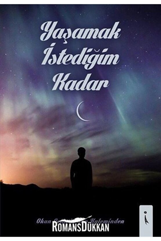 Yaşamak İstediğim Kadar