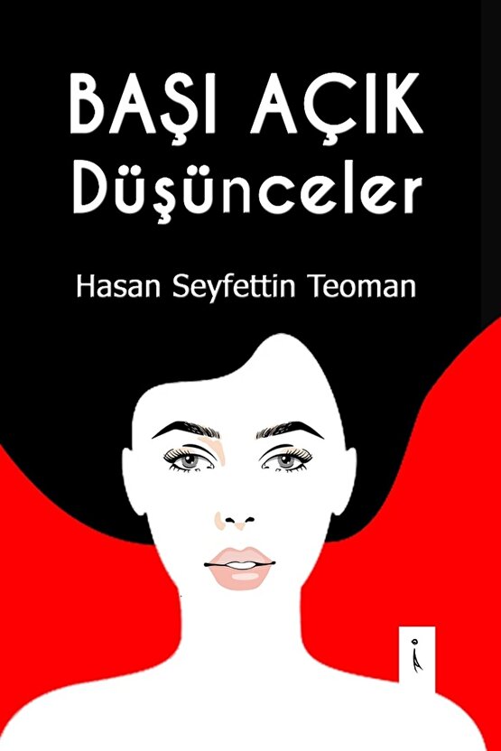 Başı Açık Düşünceler - Hasan Seyfettin Teoman