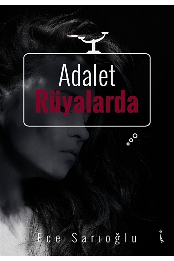 Adalet Rüyalarda - Ece Sarıoğlu 9786053069492