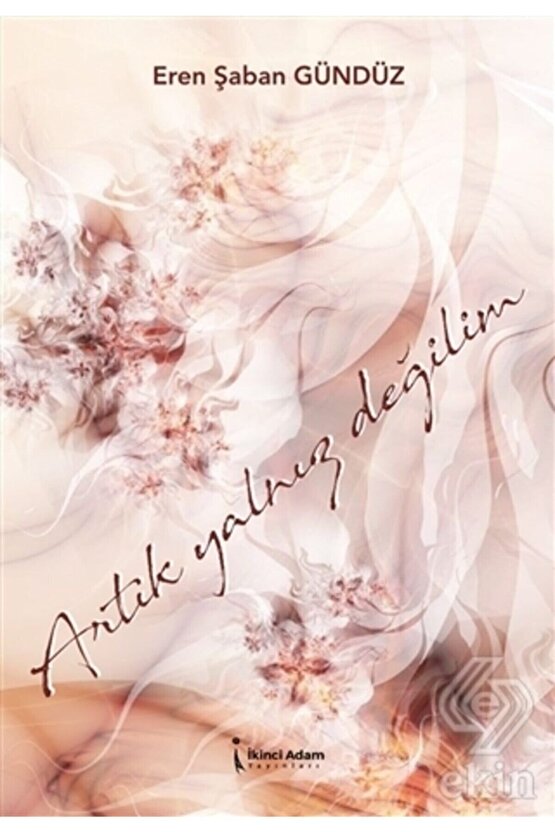 Artık Yalnız Değilim - Eren Şaban Gündüz 9786053069713