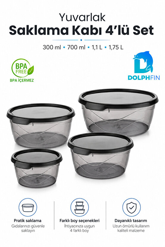 4’lü Yuvarlak Saklama Kabı Seti 300 ml 700 ml 1,1 L 1,75 L Füme Şeffaf BPA İçermez