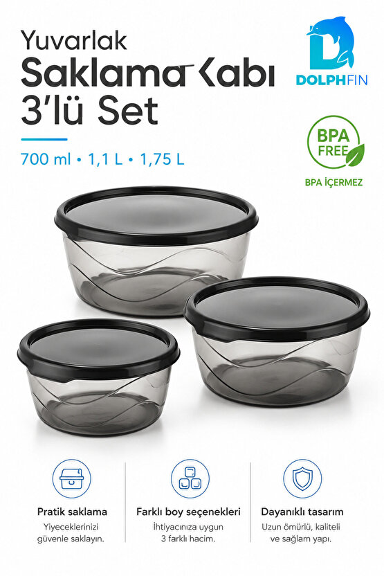 3’lü Yuvarlak Saklama Kabı Seti 700 ml 1,1 L 1,75 L Füme Şeffaf BPA İçermez
