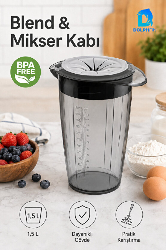 1,5 L BPA Free Ölçü Çizgili Blend ve Mikser Kabı Kapaklı Karıştırma Haznesi