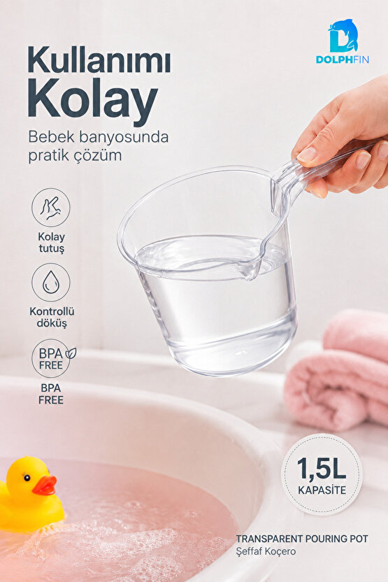 1,5 L Şeffaf Koçero Bebek Banyo Maşrapası BPA Free Ergonomik Saplı