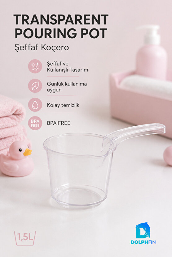 1,5 L Şeffaf Koçero Bebek Banyo Maşrapası BPA Free Ergonomik Saplı