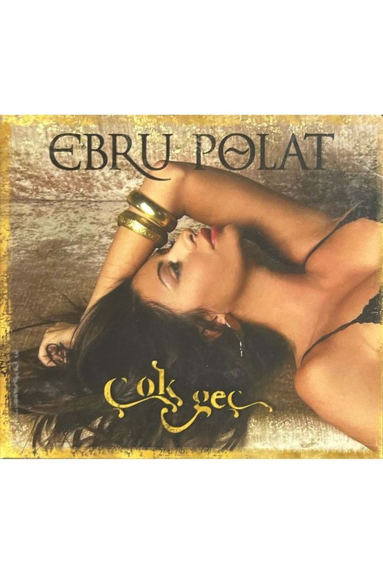 (Plak Değildir CD dir) CD Ebru Polat Çok Geç CD