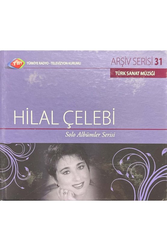 (Plak Değildir CD dir) CD Trt Arşiv Serisi 31 - Hilal Çelebi Solo Albümler Serisi CD
