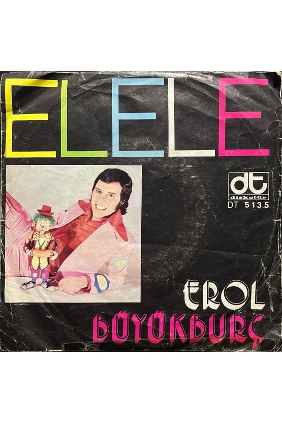 (2 Şarkılık 45lik Plak ) Erol Büyükburç Elele 45lik Plak