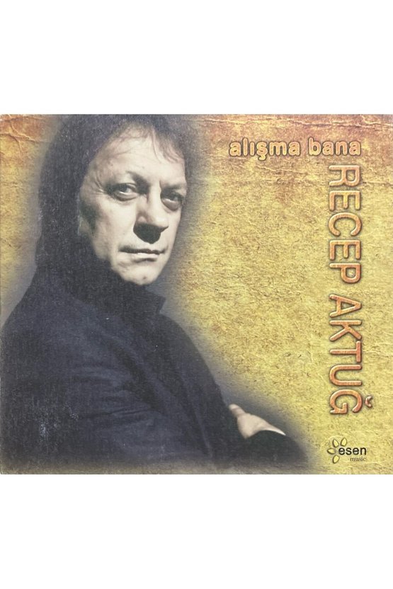 (Plak Değildir CD dir) CD Recep Aktuğ Alışma Bana CD