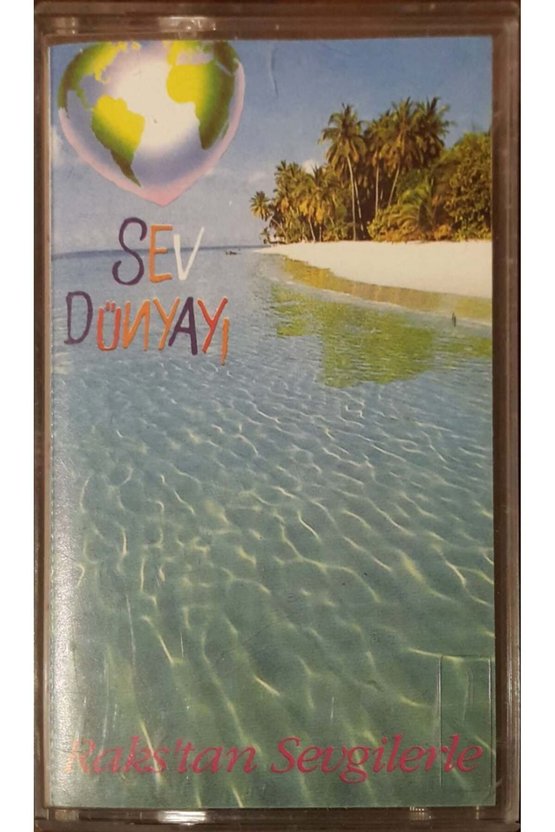 Sev Dünyayı Rakstan Sevgilerle Kaset