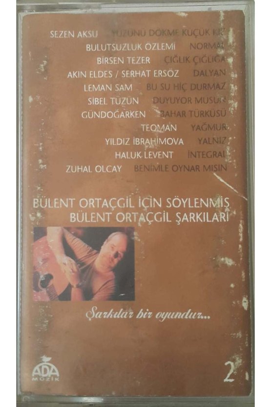 Bülent Ortaçgil İçin Söylenmiş Bülent Ortaçgil Şarkıları Şarkılar Bir Oyundur 2 Kaset