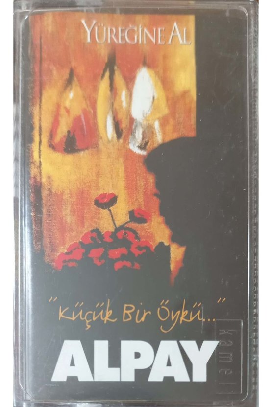 Alpay Yüreğine Al Küçük Bir Öykü KASET