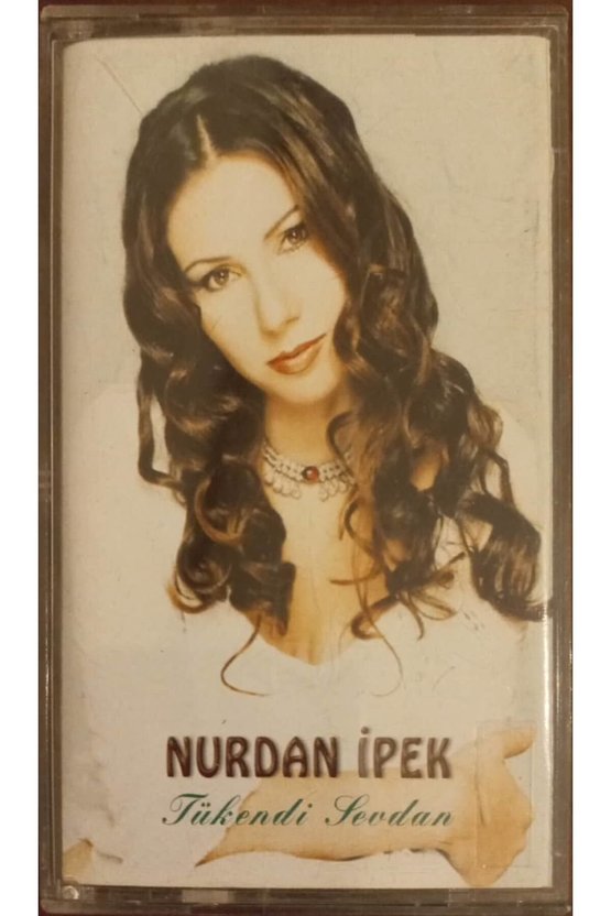 Nurdan İpek Tükendi Sevdan Kaset