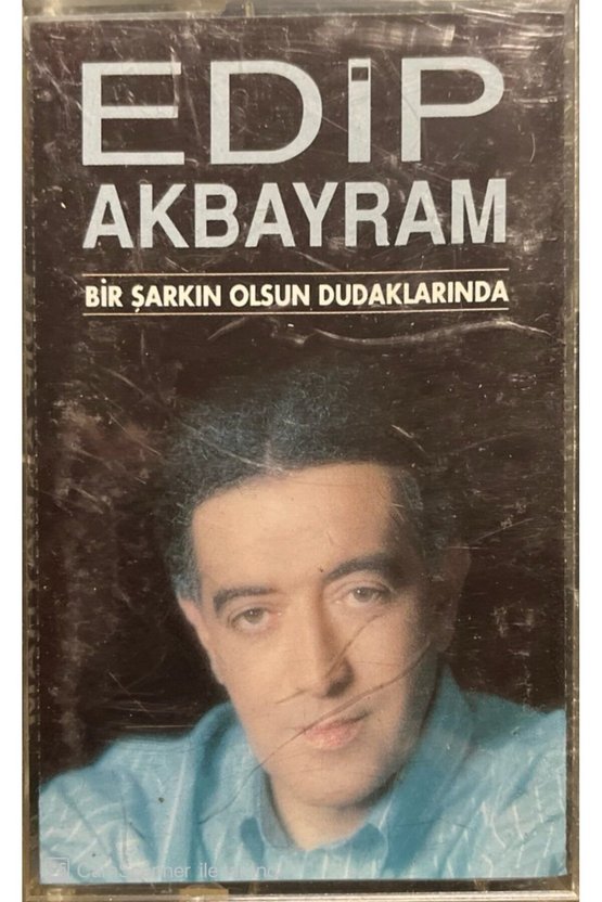 Edip Akbayram Bir Şarkın Olsun Dudaklarında Kaset