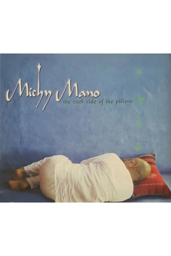 (PLAK DEĞİLDİR CD DİR) Cd Michn Mano The Cool Side Of The Pillw Cd
