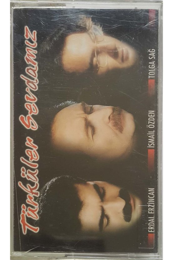 Erdal Erzincan İsmail Özden Tolga Sağ Kaset