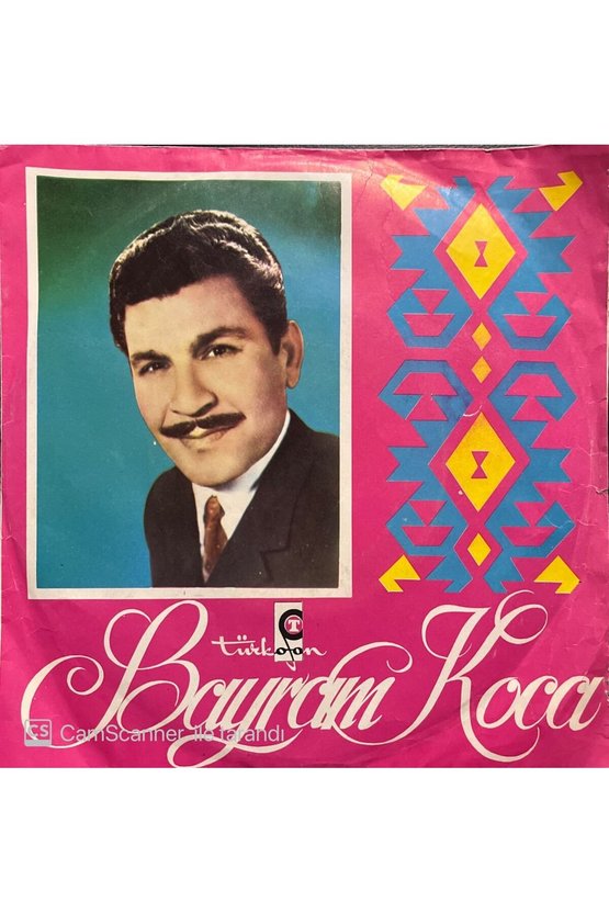 Bayram Koca Değmeyin Bana Yaralıyım Ezelden 45lik Plak
