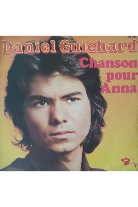 Daniel Guichard  Chanson Pour Anna 45lik Plak