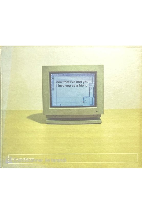(PLAK DEĞİLDİR CD DİR) Now That Ive Met You I Love You As Afriend Maxi Single Cd