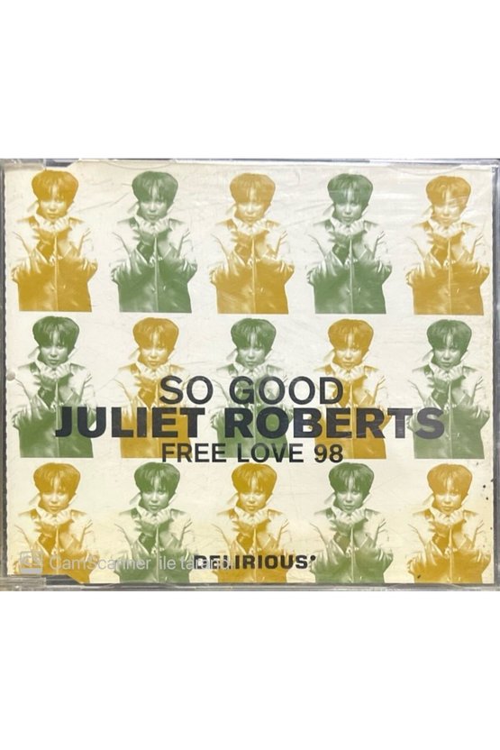 (PLAK DEĞİLDİR CD DİR) Juliet Roberts So Good Free Love 98 Maxi Single Cd