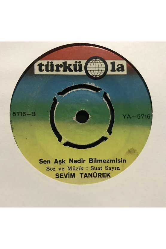 Sevim Tanürek Sen Aşk Nedir Bilmezmisin 45lik plak