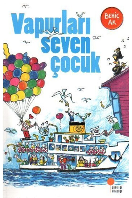 Vapurları Seven Çocuk | Behiç Ak |