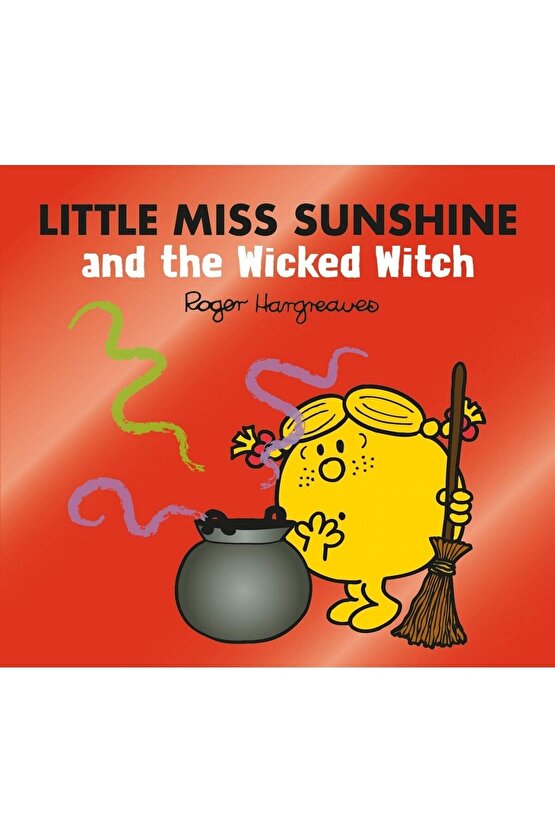 Little Miss Sunshine and the Wicked Witch