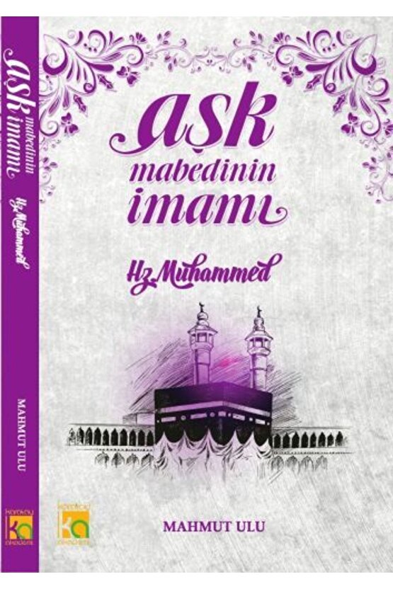 Aşk Mabedinin Imamı Hz. Muhammed