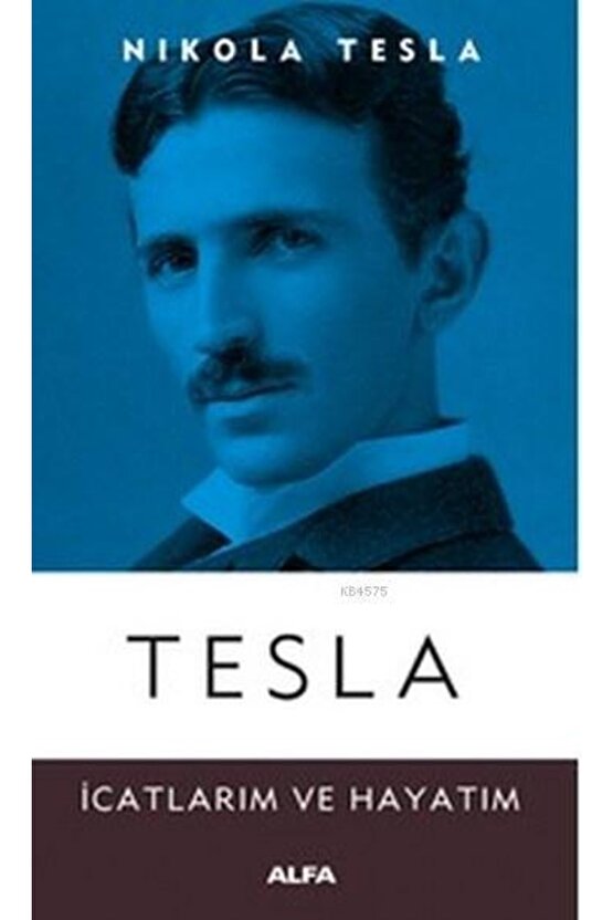 Tesla Icatlarım Ve Hayatım