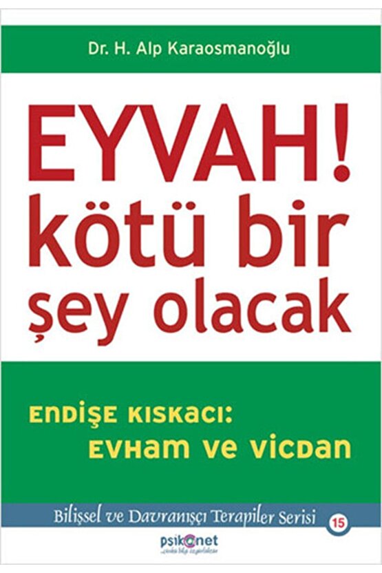 CLZ404 Eyvah! Kötü Bir Şey Olacak Endişe Kıskacı: Evham ve Vicdan