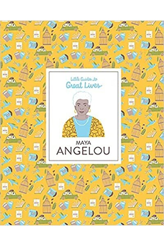 Maya Angelou: Little Guides To Great Lives