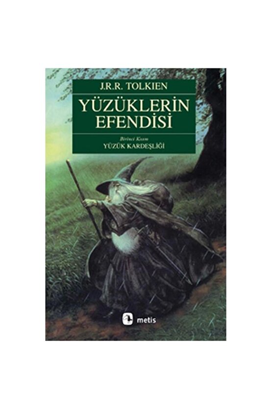 Yüzüklerin Efendisi Birinci Kısım Yüzük Kardeşliği - J. R. R. Tolkien 9789753425988