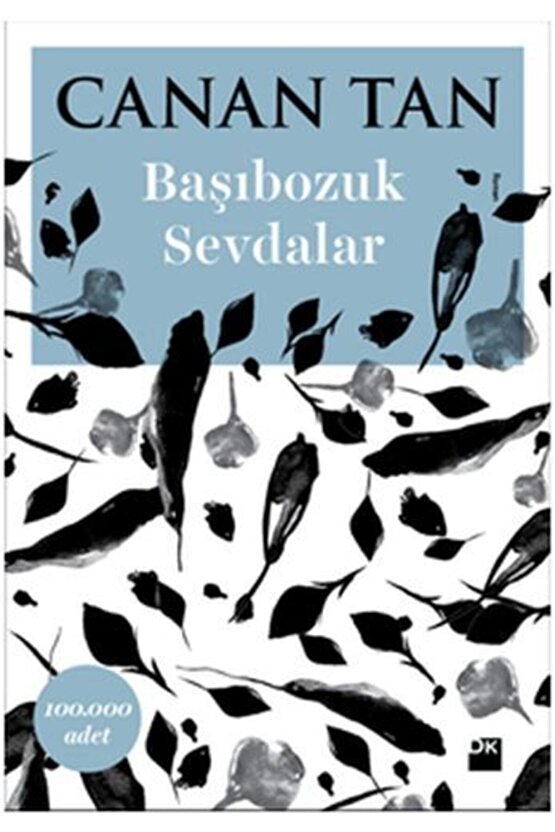 Başıbozuk Sevdalar, Canan Tan, Doğan Kitap, Başıbozuk Sevdalar Kitabı, 336 Sayfa