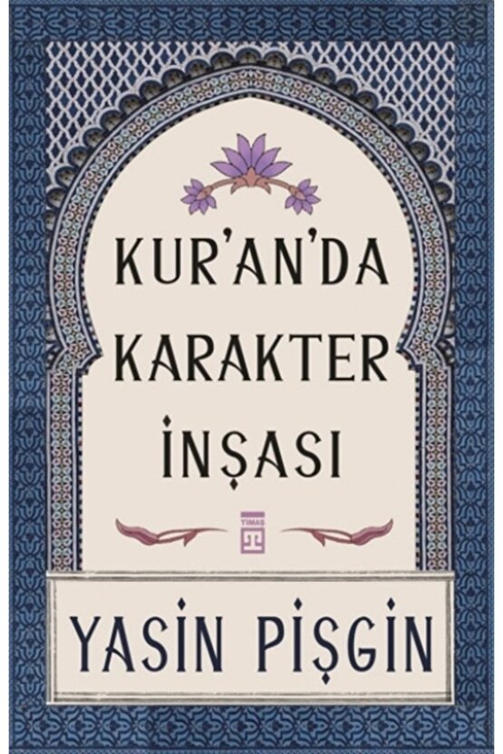 Kuranda Karakter Inşası - Yasin Pişgin 9789753625470