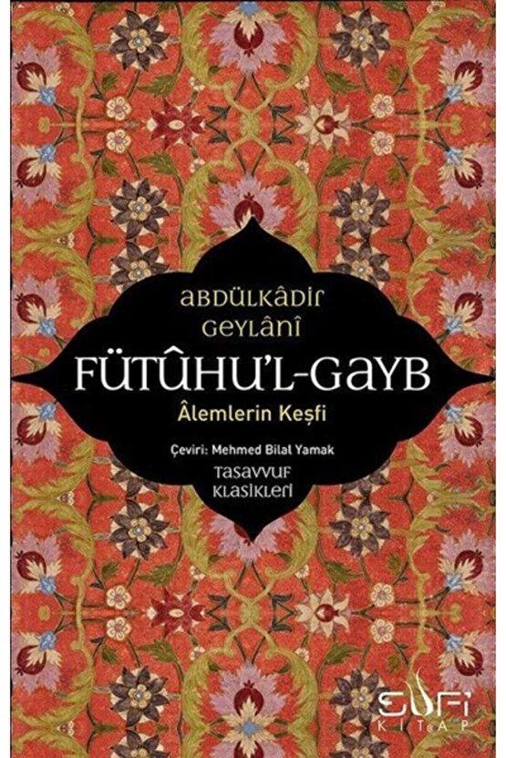 Fütuhul-gayb - Alemlerin Keşfi