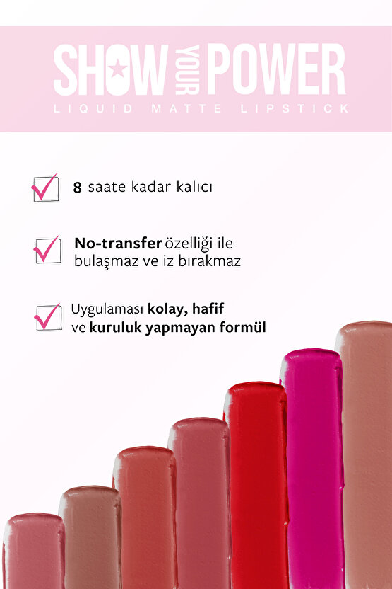 Show Your Power Liquid Matte Lipstick - Likit Mat Ruj 608