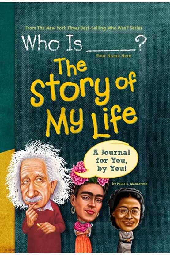 Who Is (Your Name Here)?: The Story of My Life