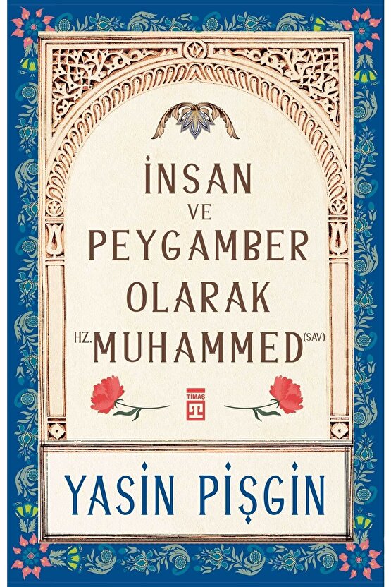 Insan Ve Peygamber Olarak Hz. Muhammed (sav)