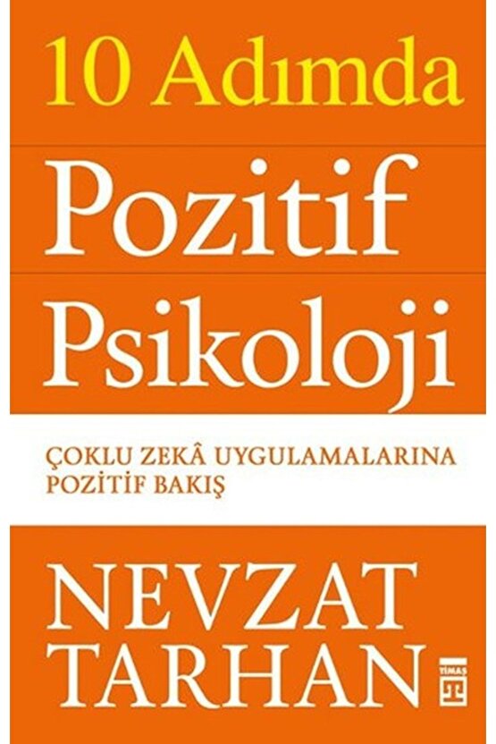 10 Adımda Pozitif Psikoloji Timaş Yayınları Nevzat Tarhan