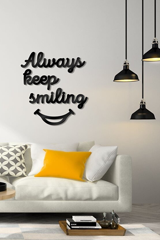 Always Keep Smiling Dekoratif Duvar Süsü, Ahşap Tablo