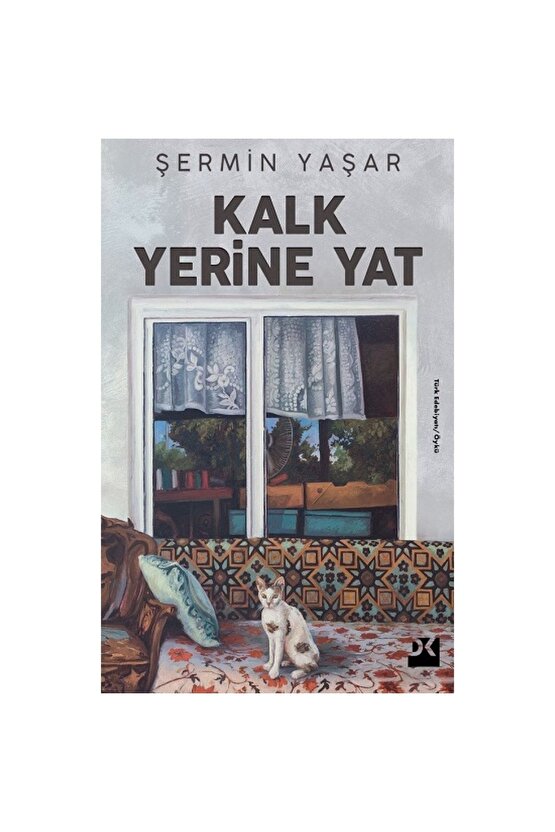 Kalk Yerine Yat, Şermin Yaşar, Doğan Kitap, Kalk Yerine Yat Kitabı, 168 Sayfa