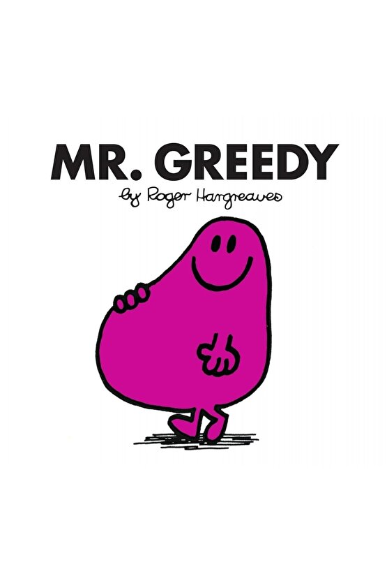 Mr. Greedy