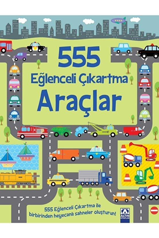 Akademi Çocuk 555 Eğlenceli Çıkartma Araçlar