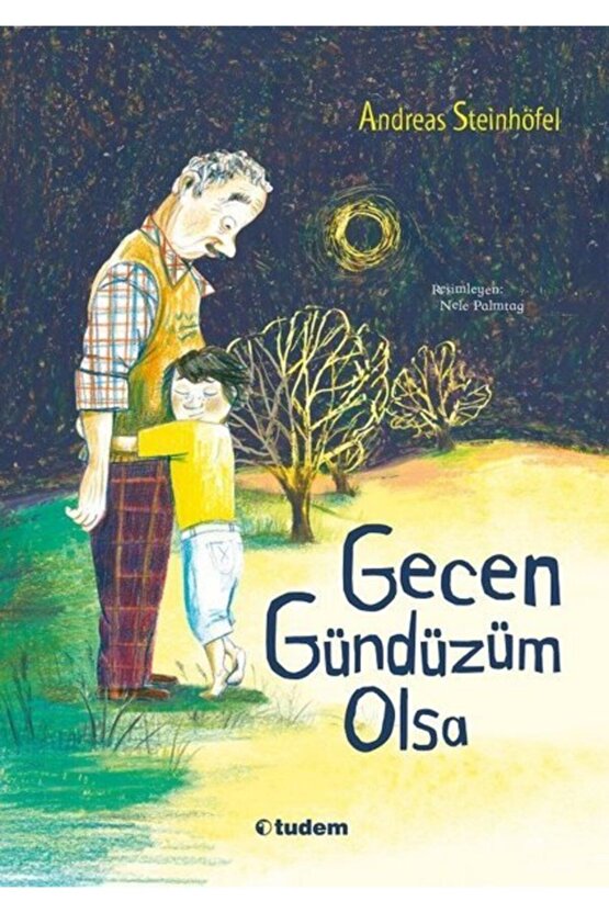 Gecen Gündüzüm Olsa - Andreas Steinhöfel