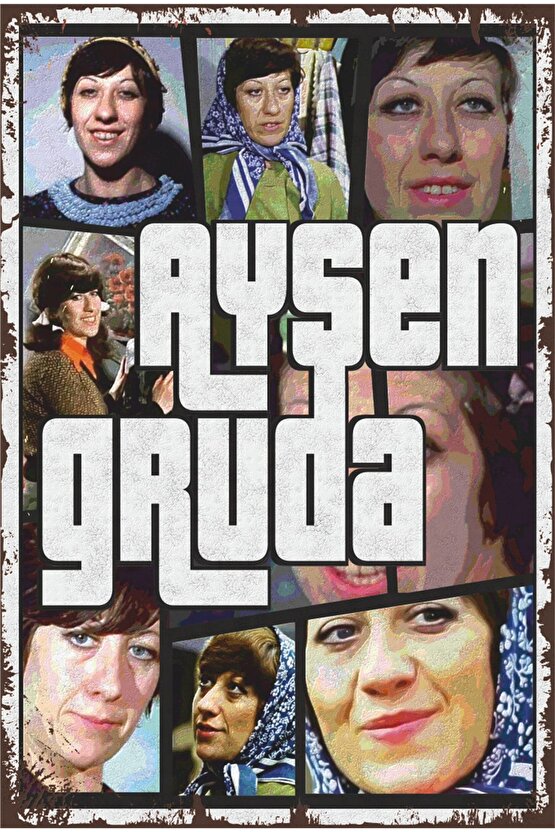 Ayşen Gruda Gta Tarz Yeşilçam Replikler Sahneler Retro Ahşap Poster