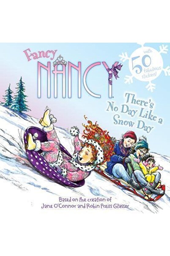 Fancy Nancy: Theres No Day Like a Snow Day