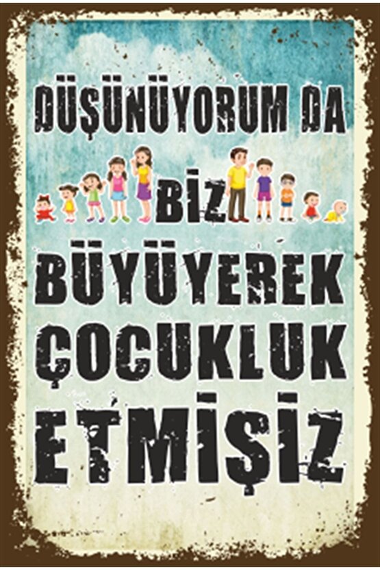 Büyüyerek Çocukluk Etmişiz Duvar Yazısı Retro Ahşap Poster