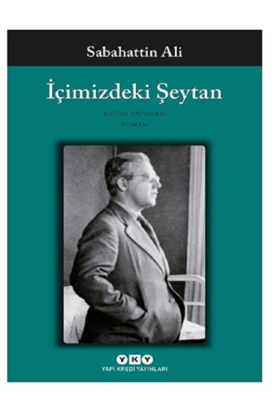 Sabahattin Ali Kuyucaklı Yusuf Sabahattin Ali Kürk Mantolu Madonna Sabahattin Ali İçimizdeki Şeytan