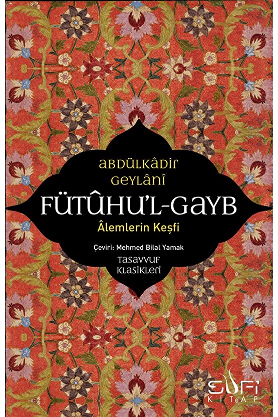 Fütuhul Gayb - Alemlerin Keşfi