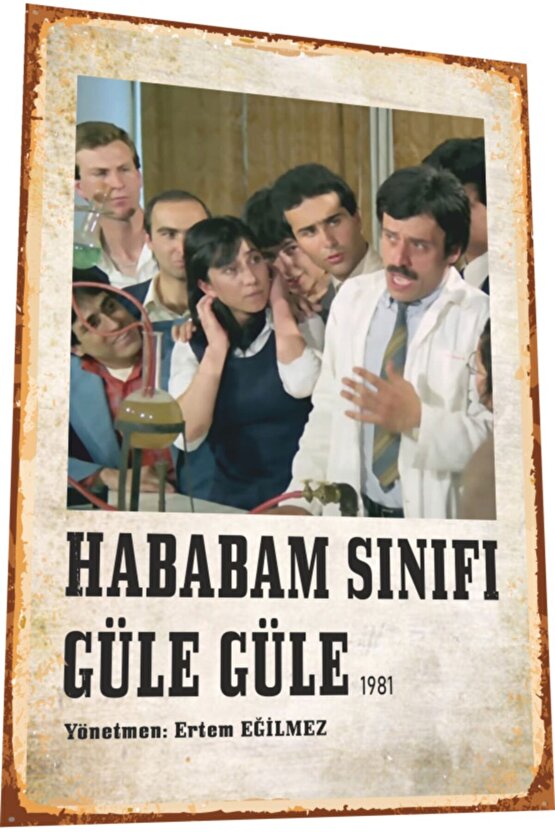 Hababam Sınıfı Güle Güle Yeşilçam Filmleri Retro Ahşap Poster 834